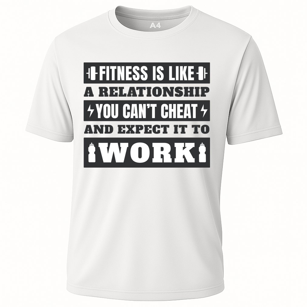 Fitness Is Like A Relationship You Can't Cheat Motivational Cooling Performance Crew T-Shirt