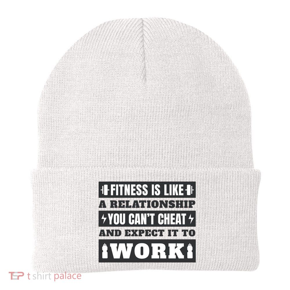 Fitness Is Like A Relationship You Can't Cheat Motivational Beanie