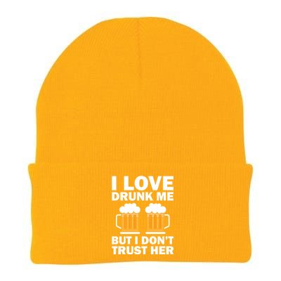 Funny I Love Drunk Me But I Dont Trust Her Gift Funny Gift Knit Cap Winter Beanie