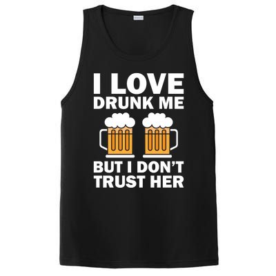 Funny I Love Drunk Me But I Dont Trust Her Gift Funny Gift PosiCharge Competitor Tank