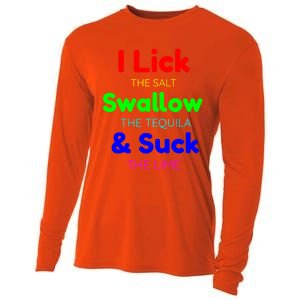 Funny I Lick The Salt Swallow The Tequila And Suck Lime Cool Gift Cooling Performance Long Sleeve Crew