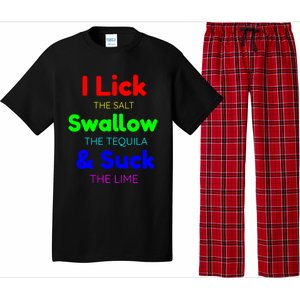 Funny I Lick The Salt Swallow The Tequila And Suck Lime Cool Gift Pajama Set