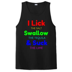 Funny I Lick The Salt Swallow The Tequila And Suck Lime Cool Gift PosiCharge Competitor Tank