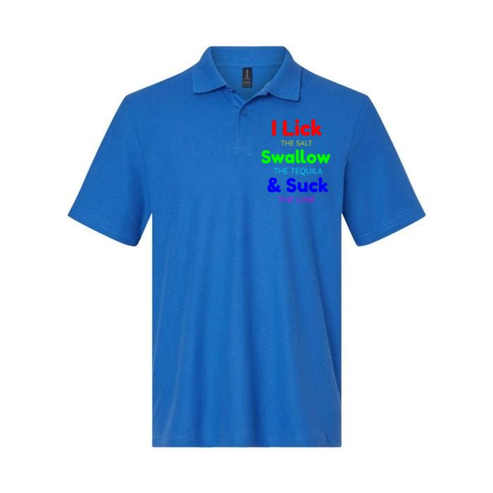 Funny I Lick The Salt Swallow The Tequila And Suck Lime Cool Gift Softstyle Adult Sport Polo