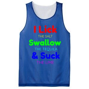 Funny I Lick The Salt Swallow The Tequila And Suck Lime Cool Gift Mesh Reversible Basketball Jersey Tank