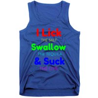 Funny I Lick The Salt Swallow The Tequila And Suck Lime Cool Gift Tank Top