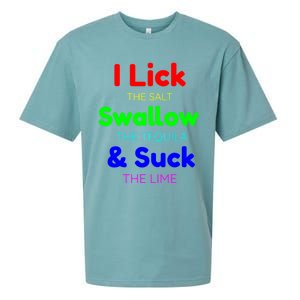 Funny I Lick The Salt Swallow The Tequila And Suck Lime Cool Gift Sueded Cloud Jersey T-Shirt