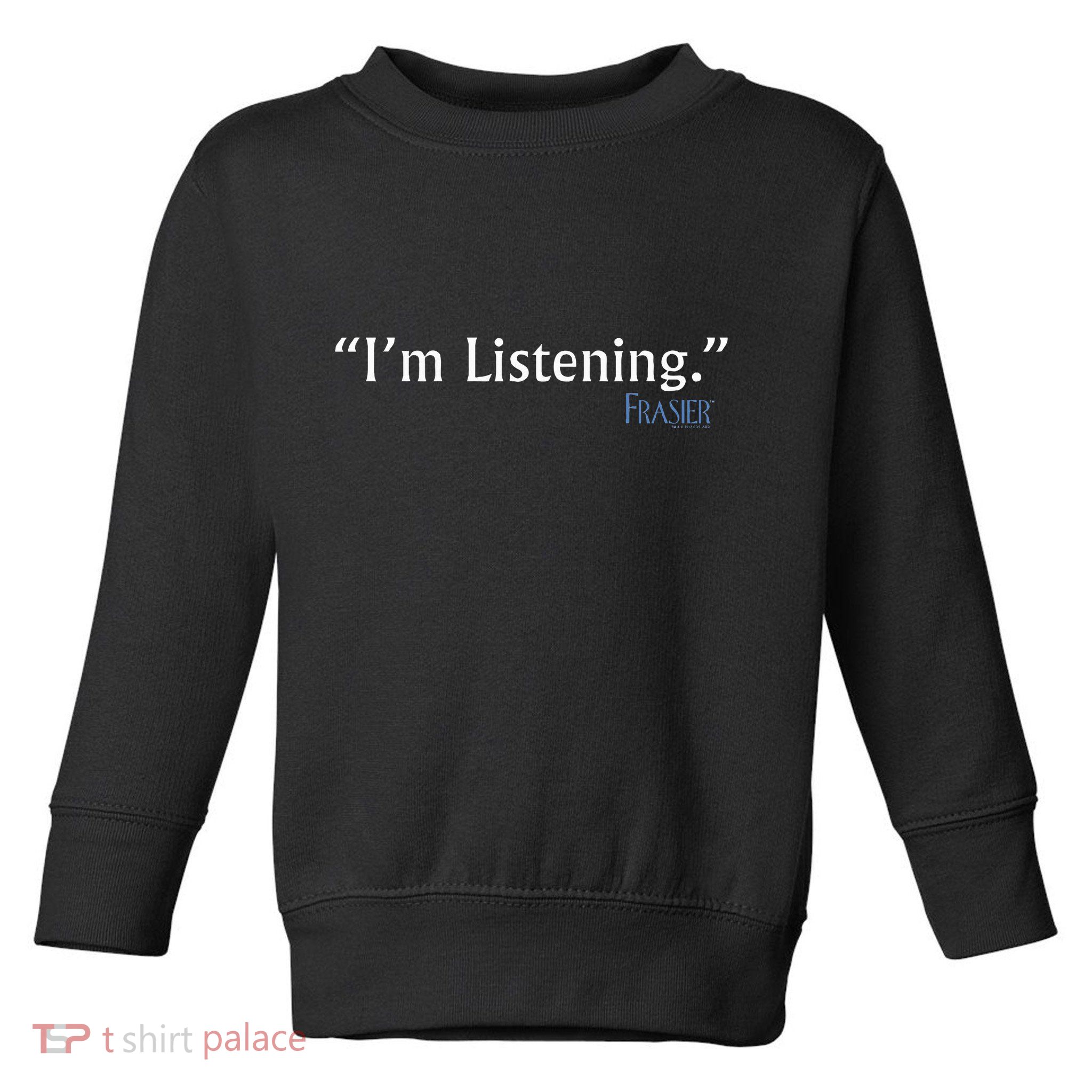 Frasier IM Listening Toddler Sweatshirt