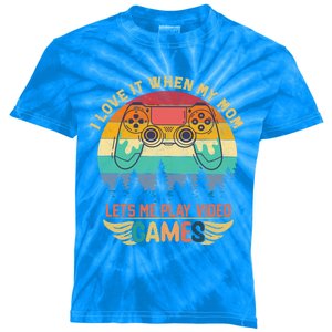 Funny I Love It When My Mom Lets Me Play Video Games Cute Gift Kids Tie-Dye T-Shirt