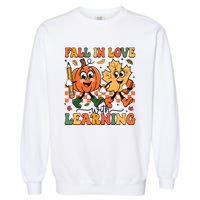 Fall In Love With Learning Thanksgiving Teacher Student Garment-Dyed Sweatshirt