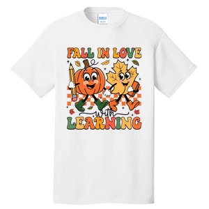 Fall In Love With Learning Thanksgiving Teacher Student Tall T-Shirt