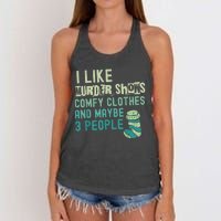 Funny I Like Murder Shows Comfy Clothes And Maybe 3 People Women's Knotted Racerback Tank