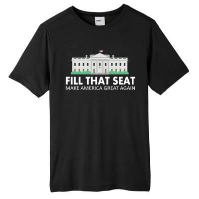 Fill That Seat Make America Great Again Tall Fusion ChromaSoft Performance T-Shirt