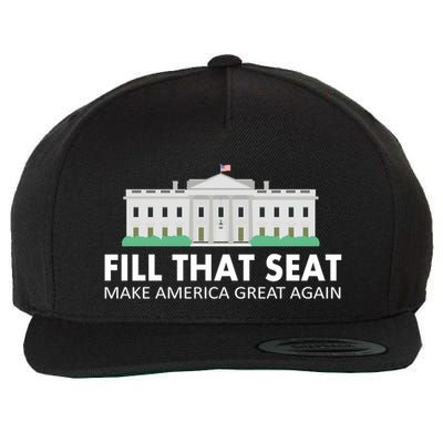 Fill That Seat Make America Great Again Wool Snapback Cap