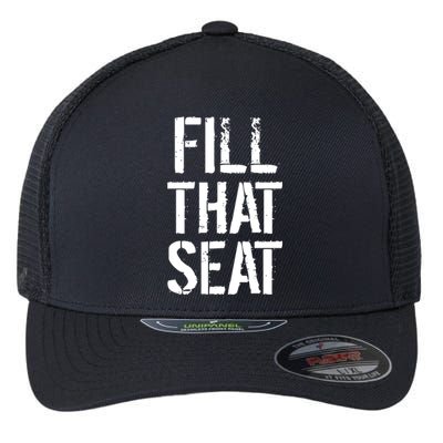 Fill That Seat Pro Trump Flexfit Unipanel Trucker Cap