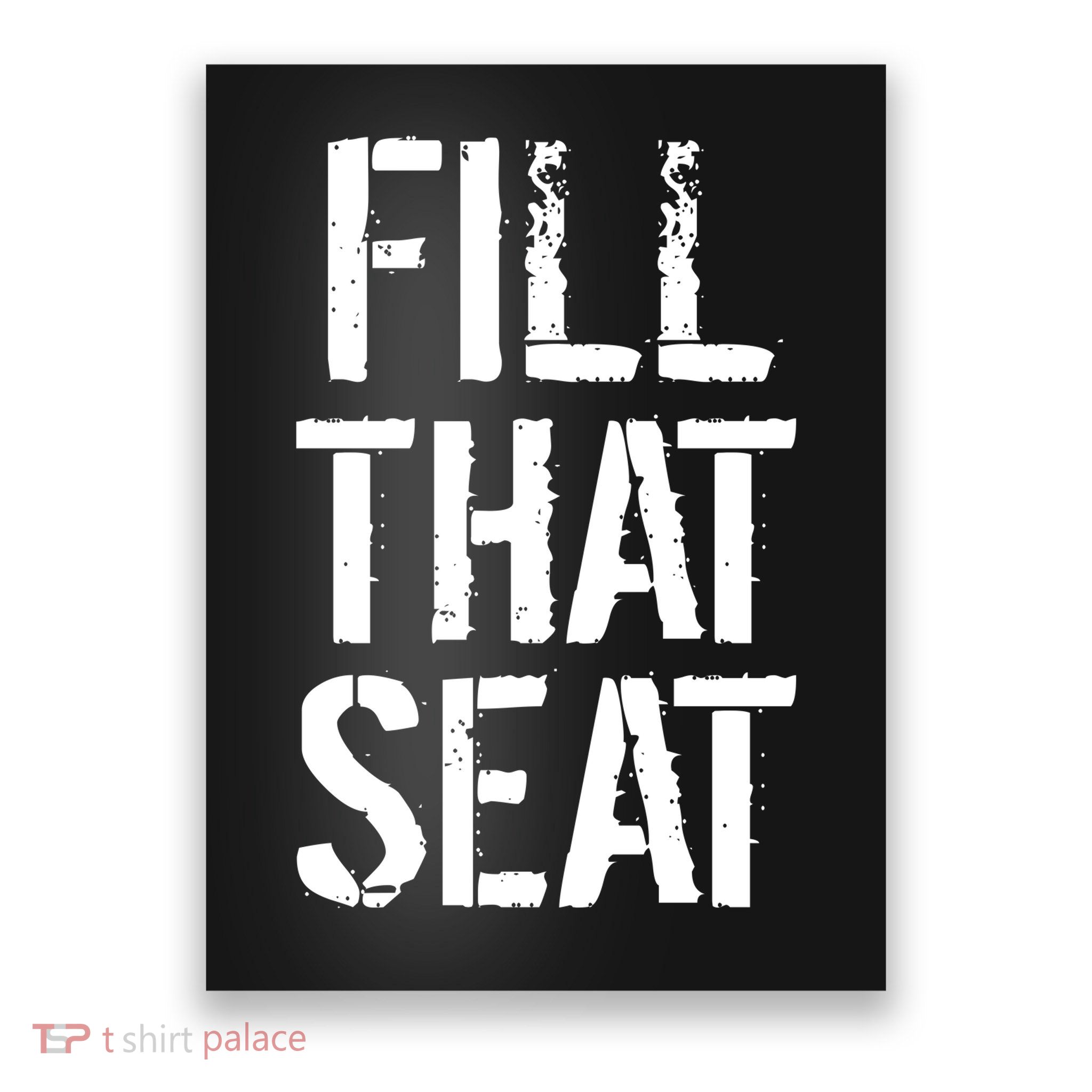 Fill That Seat Pro Trump Poster