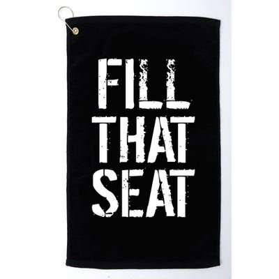 Fill That Seat Pro Trump Golf Towel