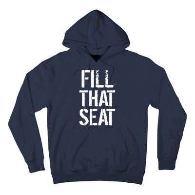 Fill That Seat Pro Trump Tall Hoodie