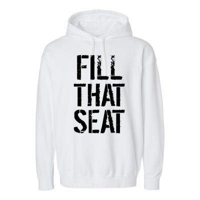 Fill That Seat Pro Trump Garment-Dyed Fleece Hoodie