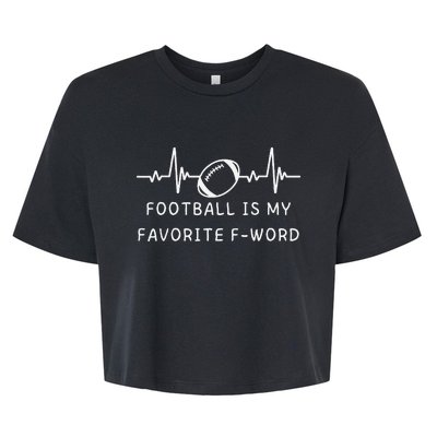 Football Is My Favorite F Word Bella+Canvas Jersey Crop Tee