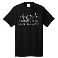 Football Is My Favorite F Word Tall T-Shirt