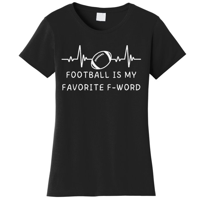 Football Is My Favorite F Word Women's T-Shirt