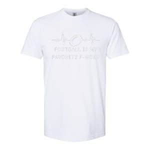 Football Is My Favorite F Word Softstyle CVC T-Shirt