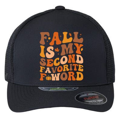 Fall Is My Second Favorite F Word Thanksgiving Groovy Autumn  Flexfit Unipanel Trucker Cap