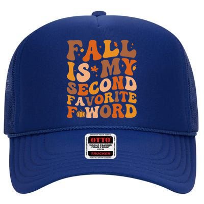 Fall Is My Second Favorite F Word Thanksgiving Groovy Autumn  High Crown Mesh Back Trucker Hat