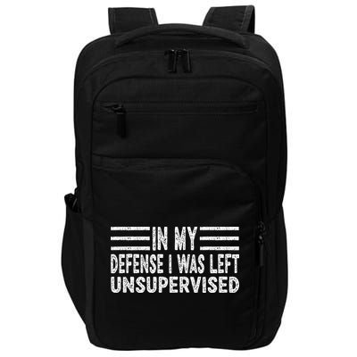 Funny In my defense i was left unsupervised Retro Impact Tech Backpack