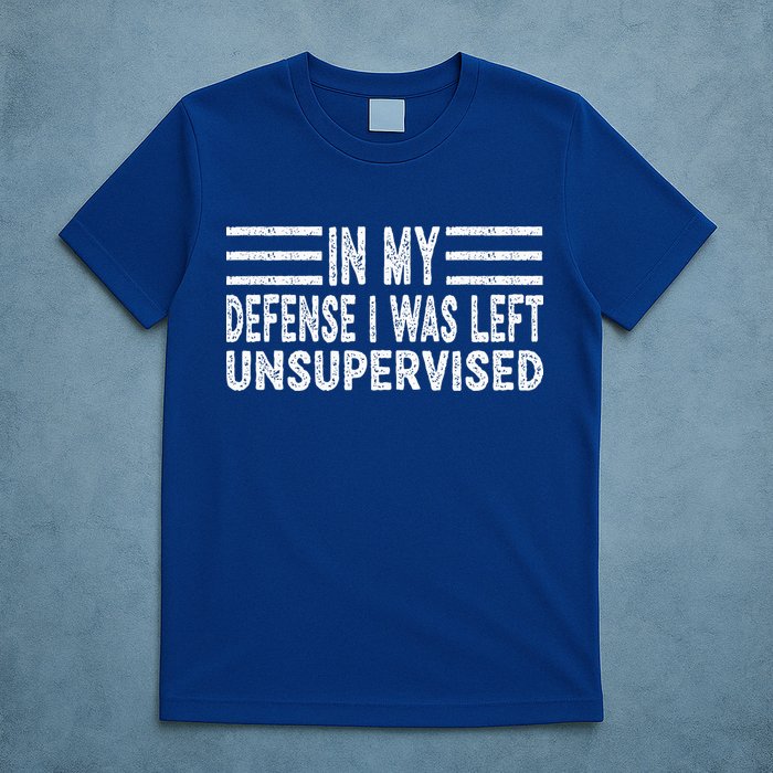 Funny In my defense i was left unsupervised Retro T-Shirt