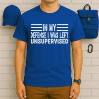 Funny In my defense i was left unsupervised Retro T-Shirt