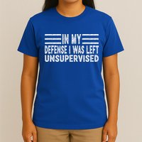 Funny In my defense i was left unsupervised Retro T-Shirt