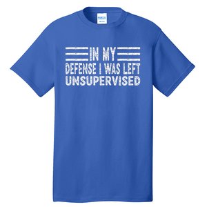 Funny In my defense i was left unsupervised Retro Tall T-Shirt