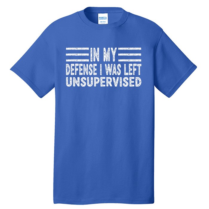 Funny In my defense i was left unsupervised Retro Tall T-Shirt