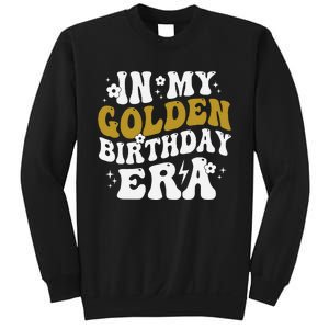 Funny In My Golden Birthday Era Gift Sweatshirt