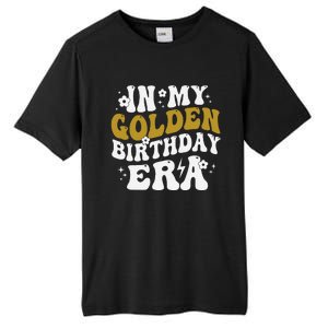 Funny In My Golden Birthday Era Gift Tall Fusion ChromaSoft Performance T-Shirt