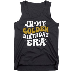 Funny In My Golden Birthday Era Gift Tank Top