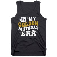 Funny In My Golden Birthday Era Gift Tank Top