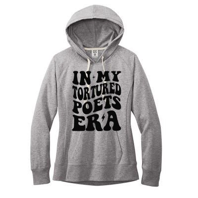 Funny In My Tortured Era In My Poet Era Gift Women's Fleece Hoodie