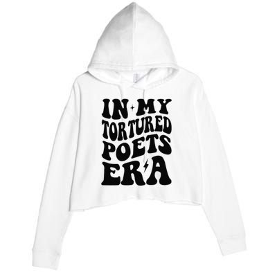 Funny In My Tortured Era In My Poet Era Gift Crop Fleece Hoodie