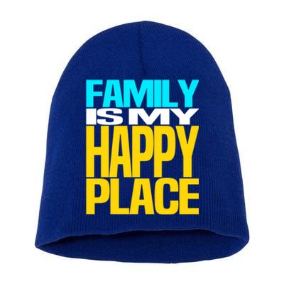 Family Is My Happy Place Mom Dad Cute Gift Short Acrylic Beanie