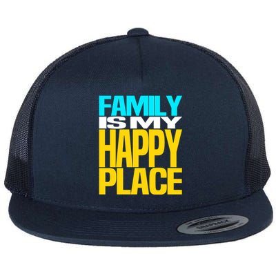 Family Is My Happy Place Mom Dad Cute Gift Flat Bill Trucker Hat