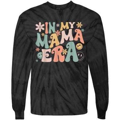 Funny In My Mama Era Lover Groovy Retro Mom Mothers Day Tie-Dye Long Sleeve Shirt