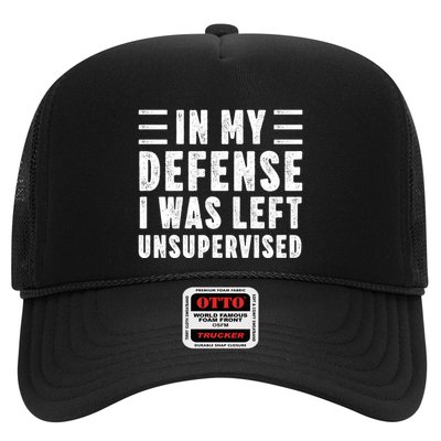 Funny In My Defense I Was Left Unsupervised Trucker Hat