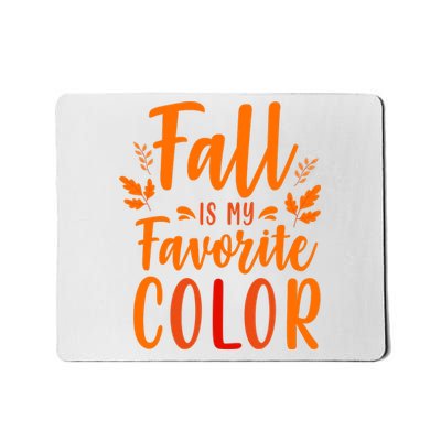 Fall Is My Favorite Color Mousepad