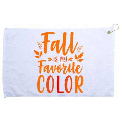 Fall Is My Favorite Color Grommeted Golf Towel