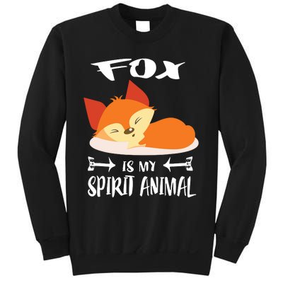 Fox Is My Spirit Animal Funny Gift Sweatshirt