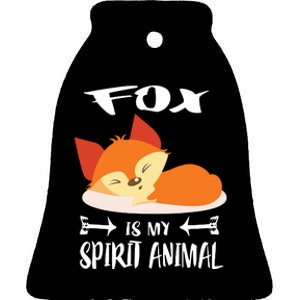 Fox Is My Spirit Animal Funny Gift Ceramic Bell Ornament