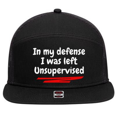 Funny In My Defense I Was Left Unsupervised 7 Panel Mesh Trucker Snapback Hat